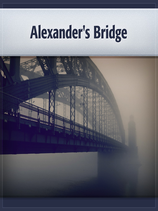 Title details for Alexander's Bridge by Willa Cather - Wait list